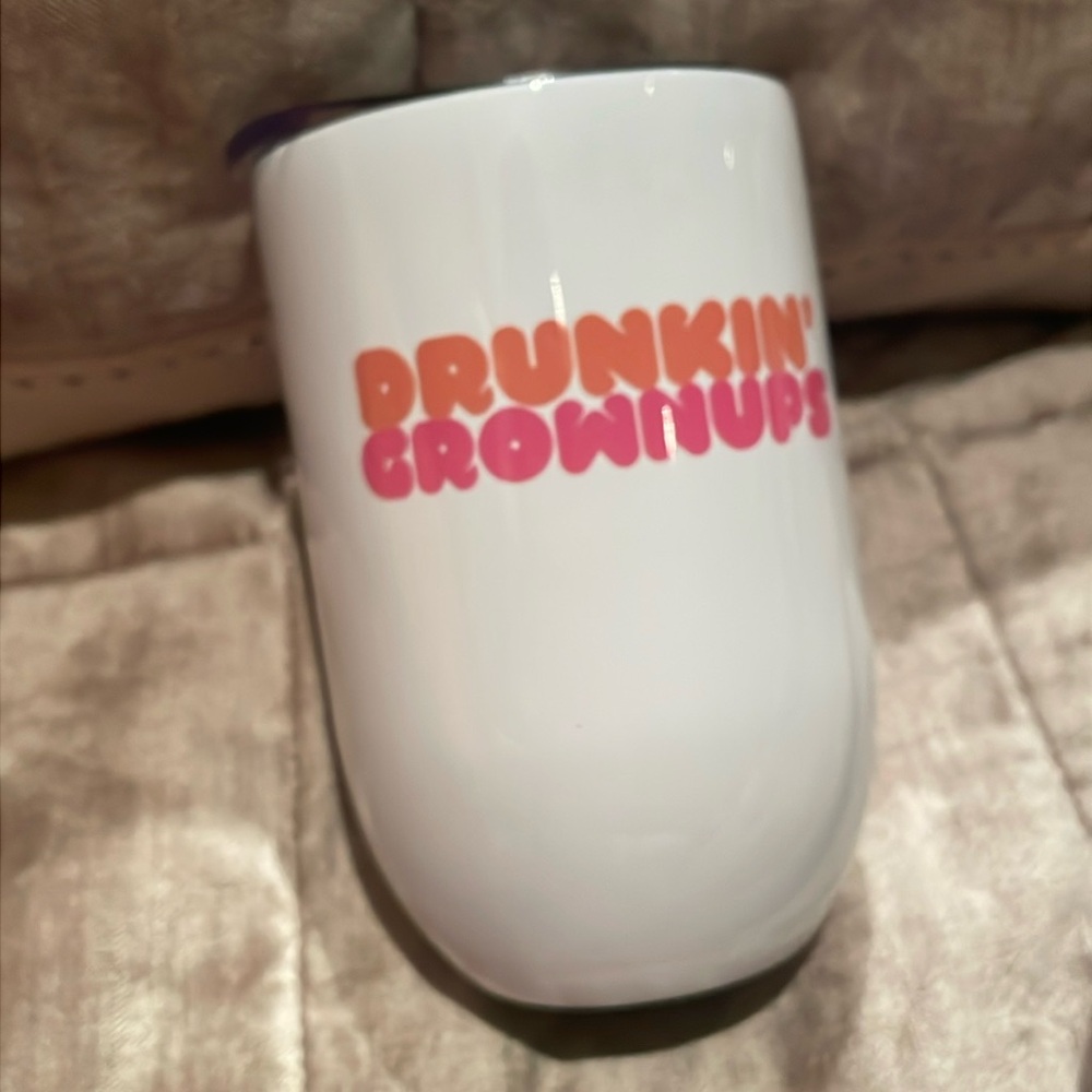 Wine Tumbler “drukin’ Grownups” Dunkin Donuts  Coffee Colors sippy cup NWOTS